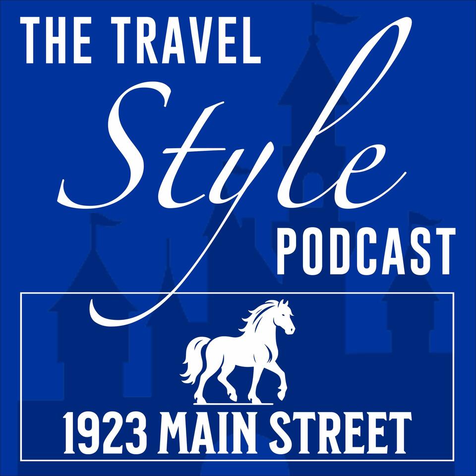 1923 Main Street: The Travel Style Podcast