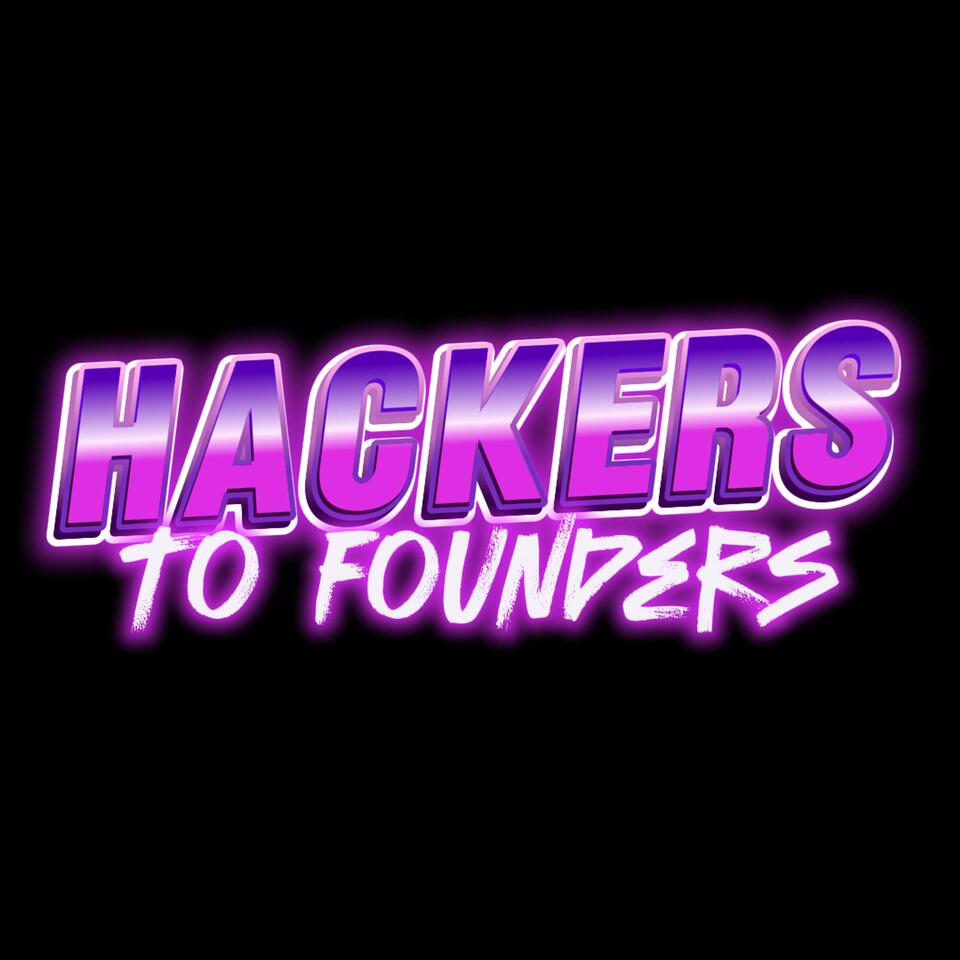Hackers to Founders