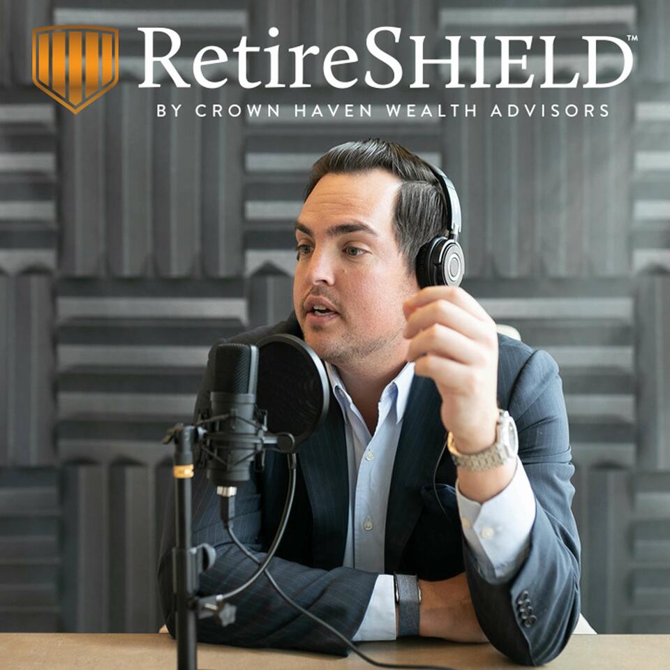 The RetireSHIELD™ Podcast with Casey Marx