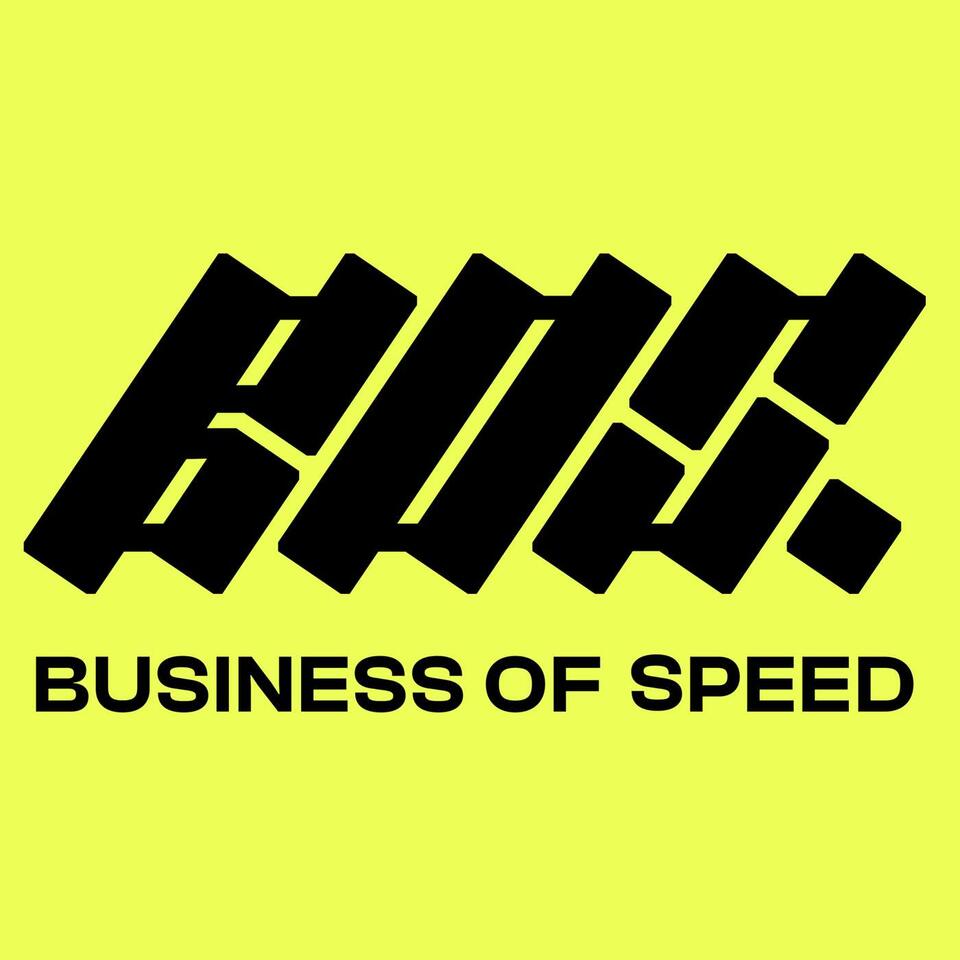 Business of Speed Podcast