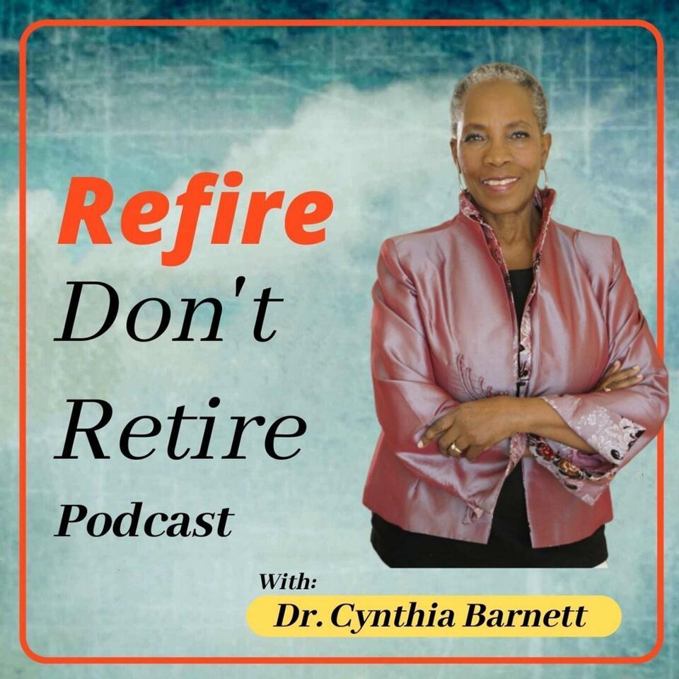 Refire Don't Retire
