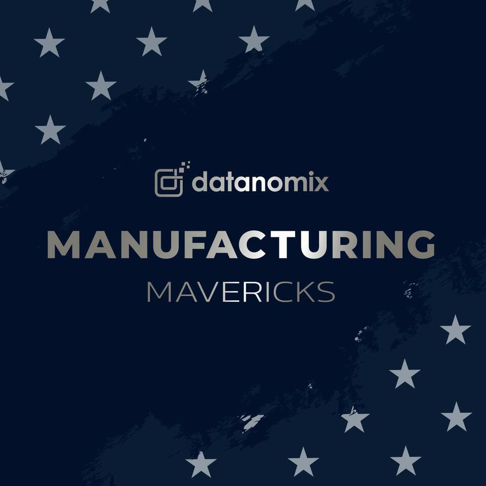 Manufacturing Mavericks
