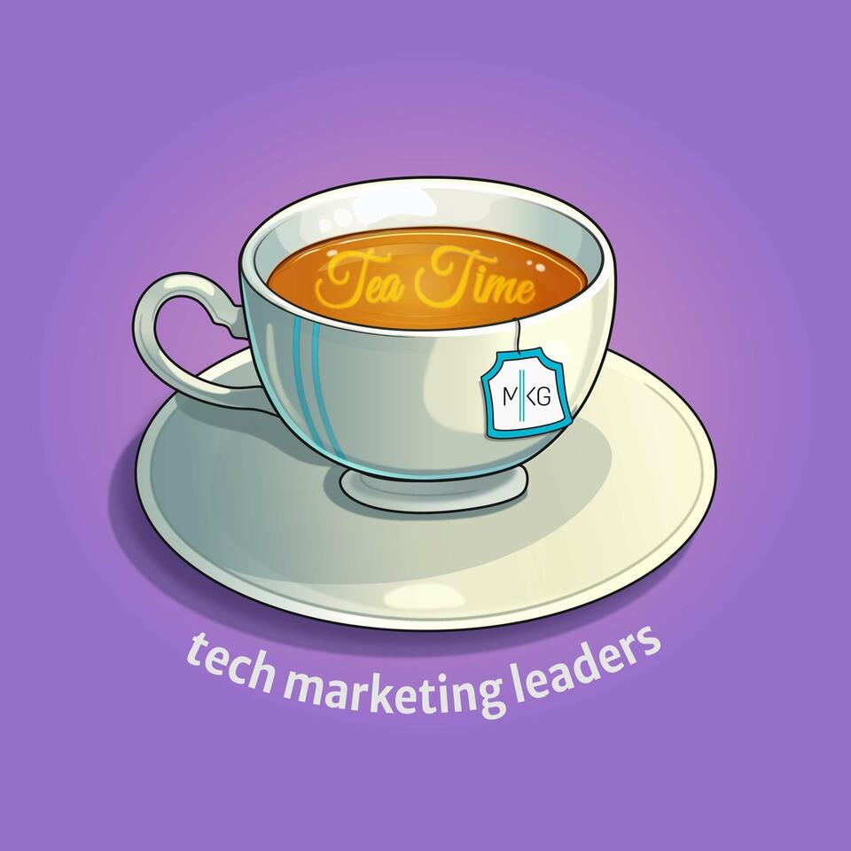 Tea Time With Tech Marketing Leaders