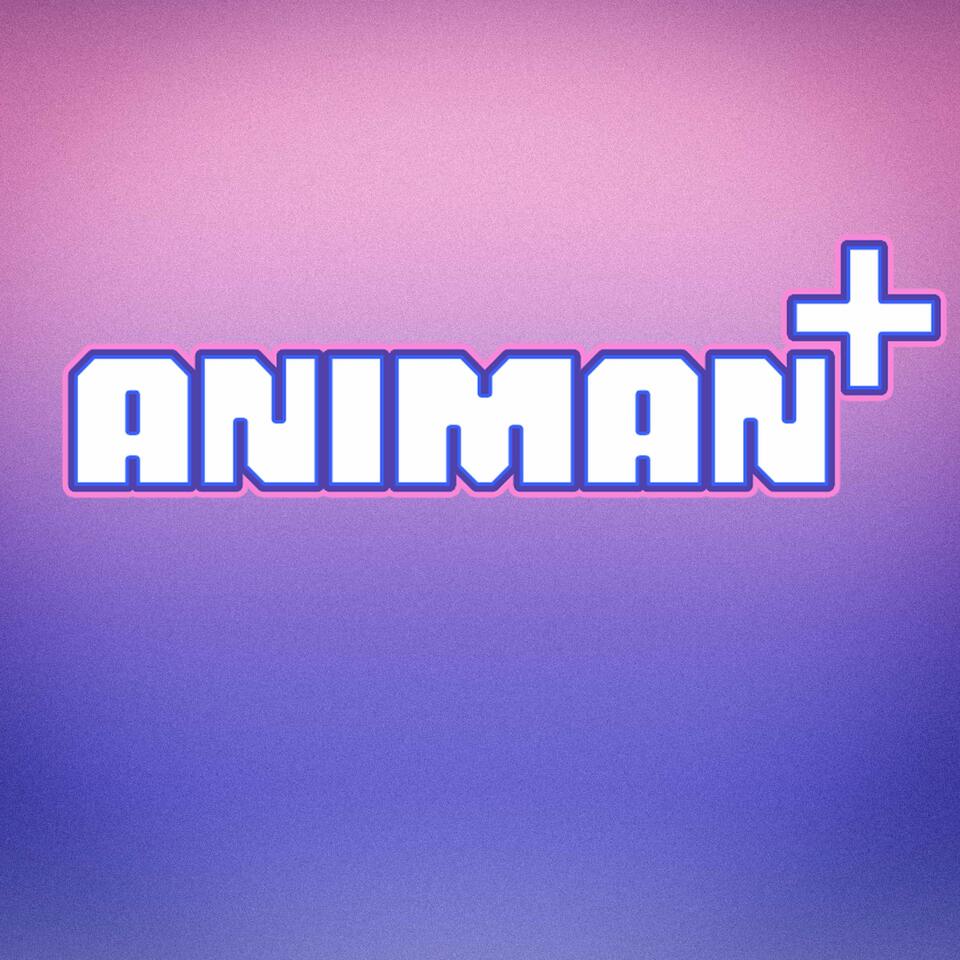 AniMan+