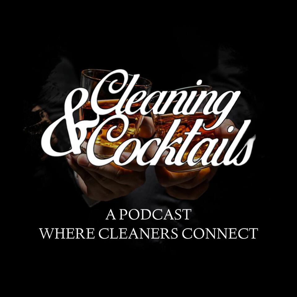 Cleaning and Cocktails