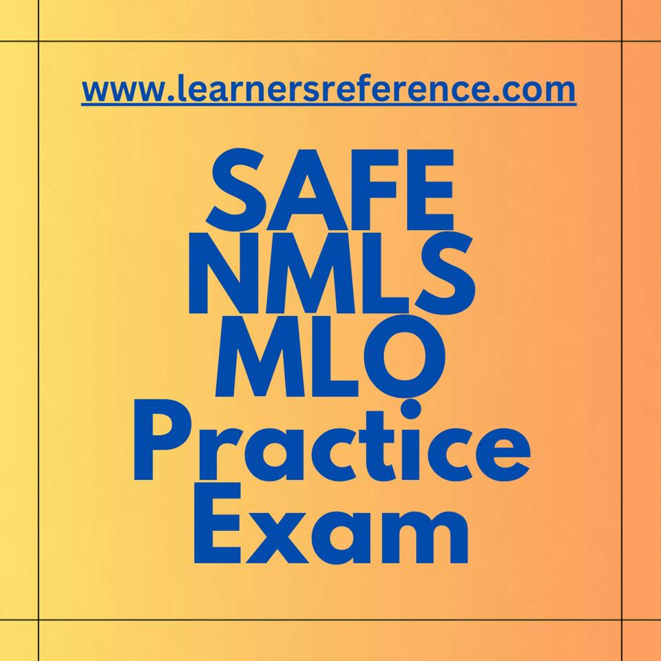 Learnersreference - NMLS Practice Test