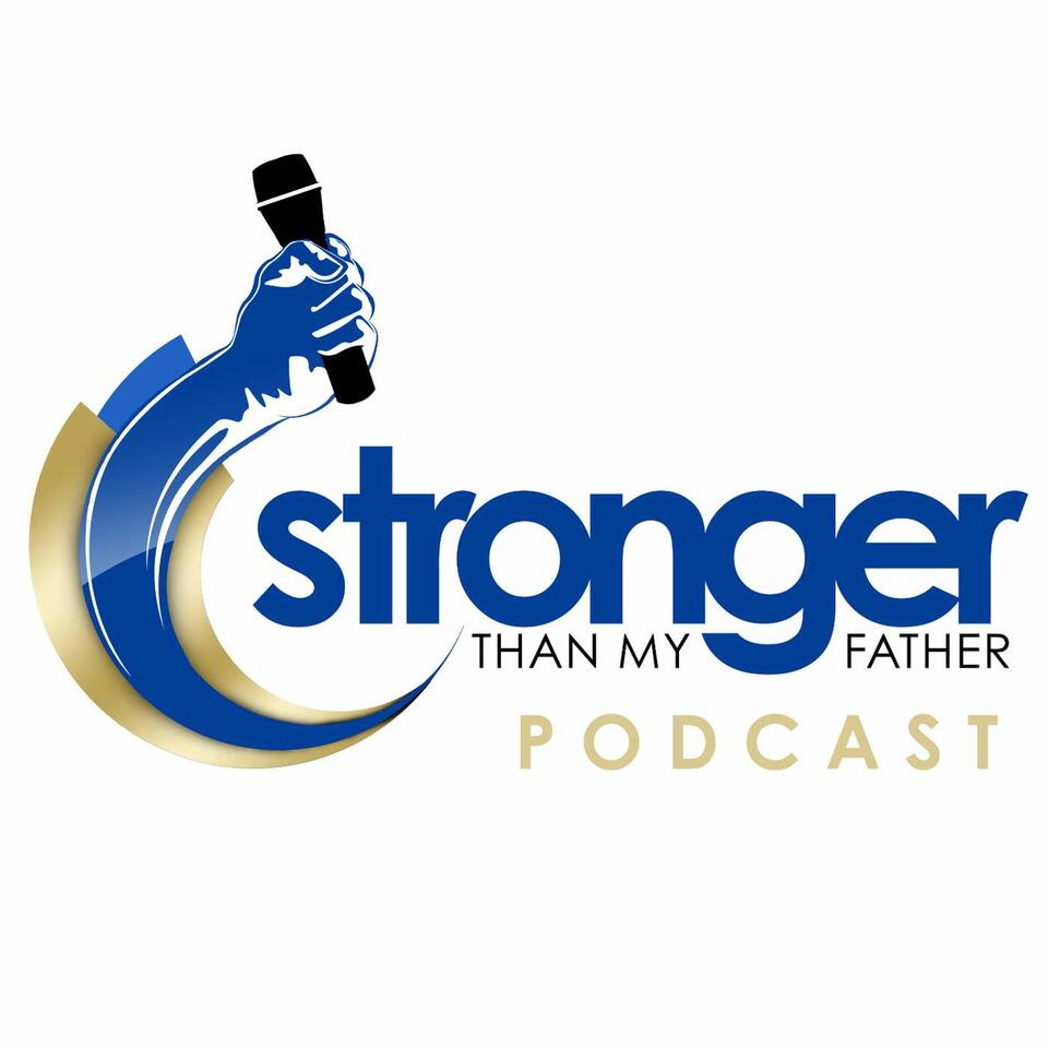 Stronger Than My Father Podcast