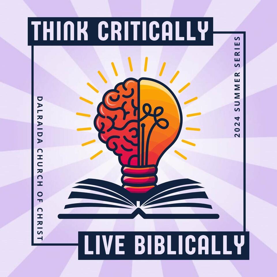 Think Critically, Live Biblically
