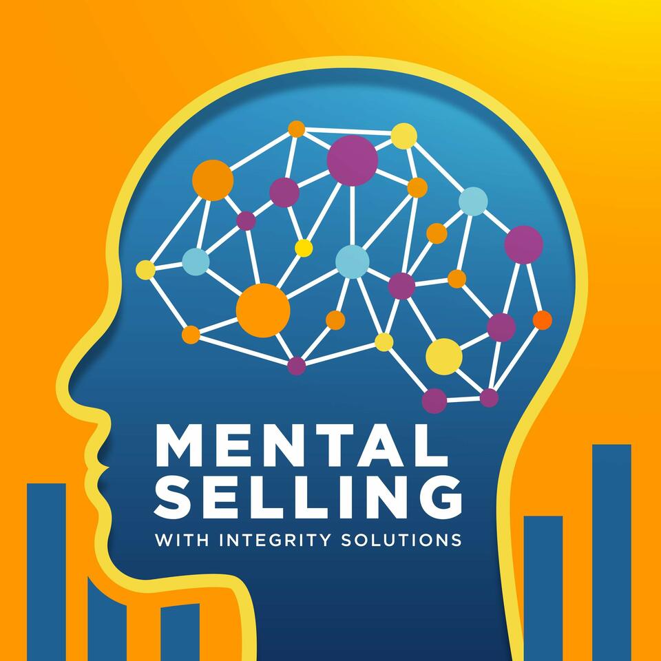 Mental Selling: The Sales Performance Podcast