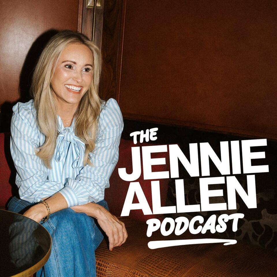 The Jennie Allen Podcast