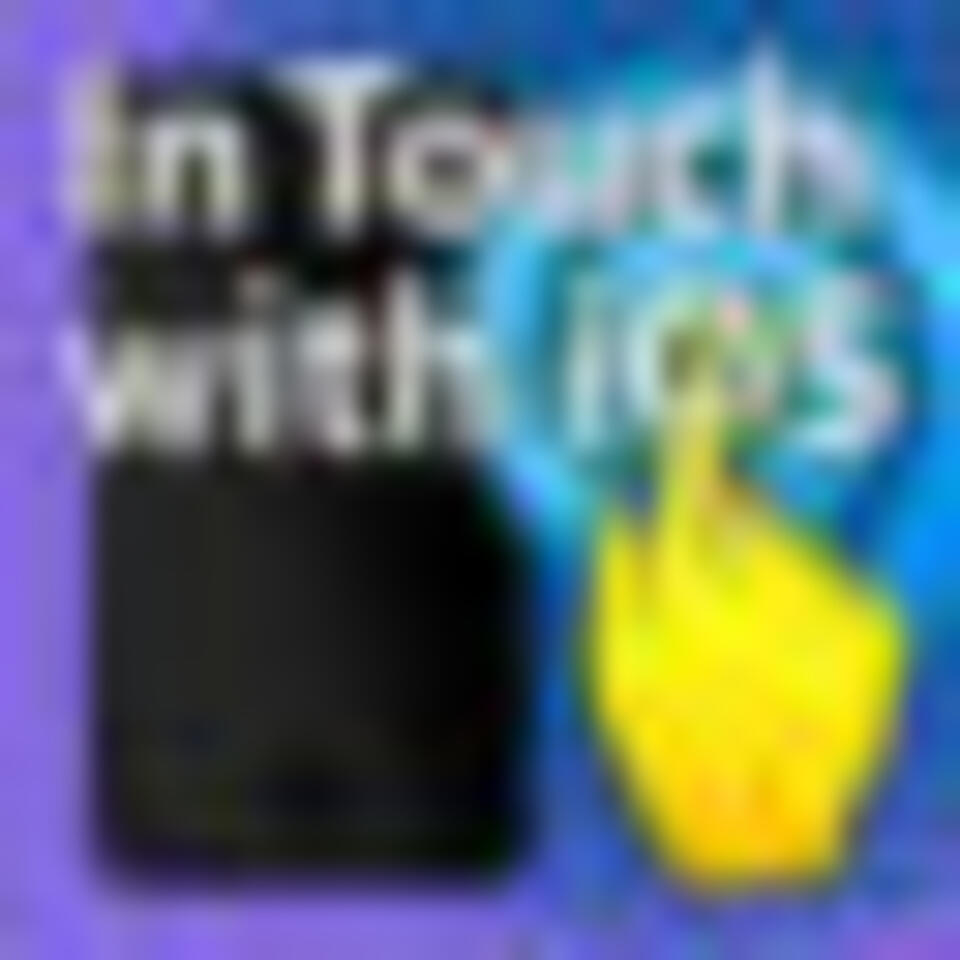 In Touch with iOS Podcast With Dave Ginsburg
