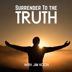 Surrender to the Truth
