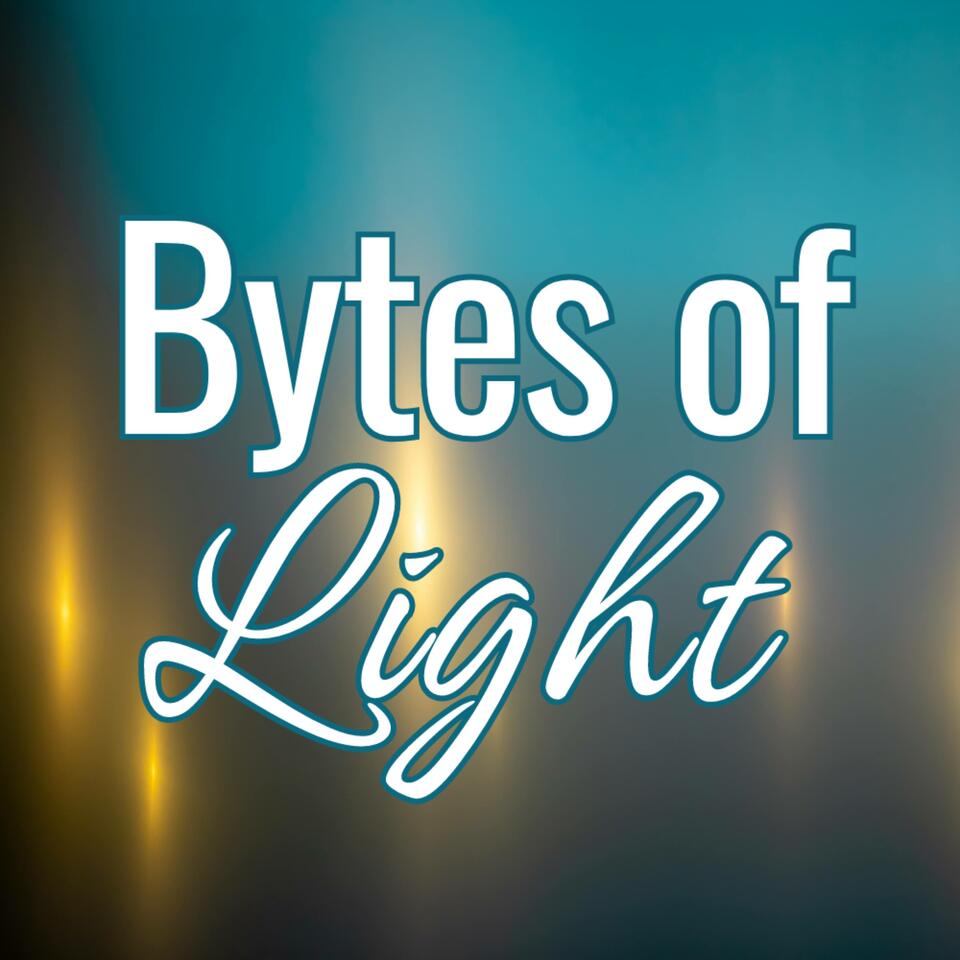 Bytes of Light Podcast