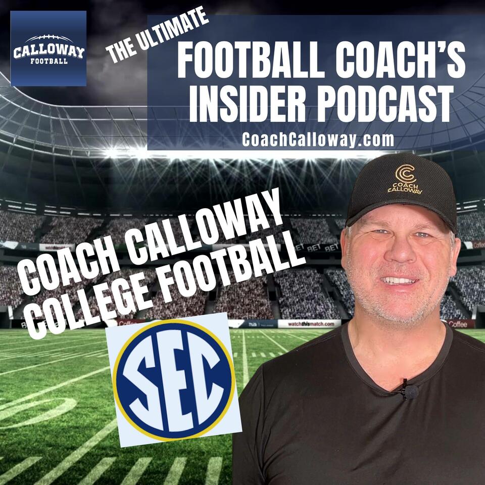 Coach Calloway: Football Coach's Insiders Podcast