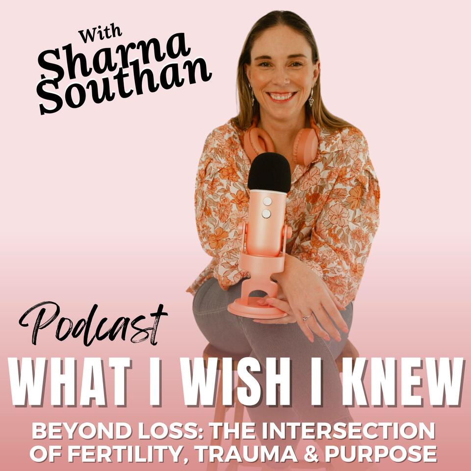 What I Wish I Knew beyond Pregnancy Loss