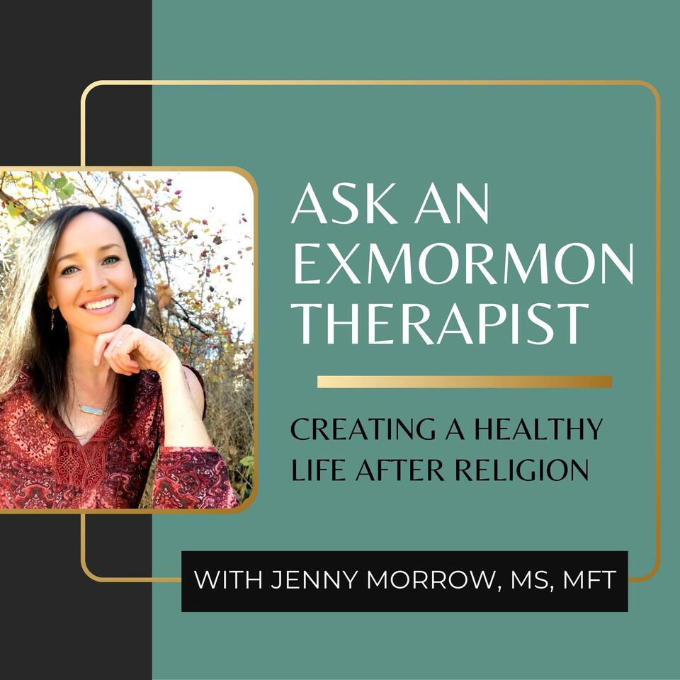 Ask An Ex-Mormon Therapist Podcast