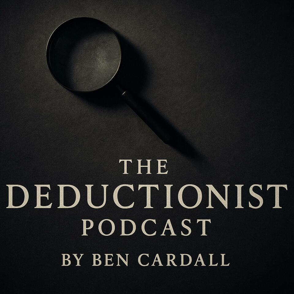 The Deductionist Podcast
