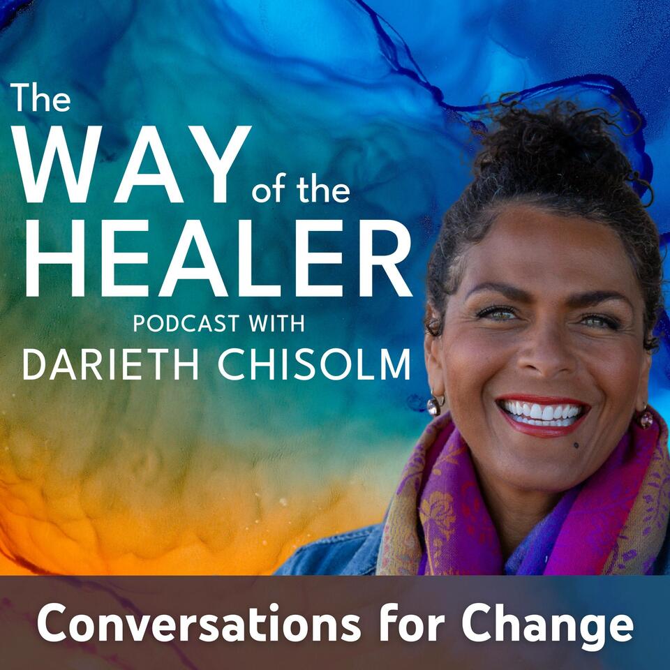 The Way of the Healer: Conversations for Change