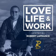 Love, Life and Work