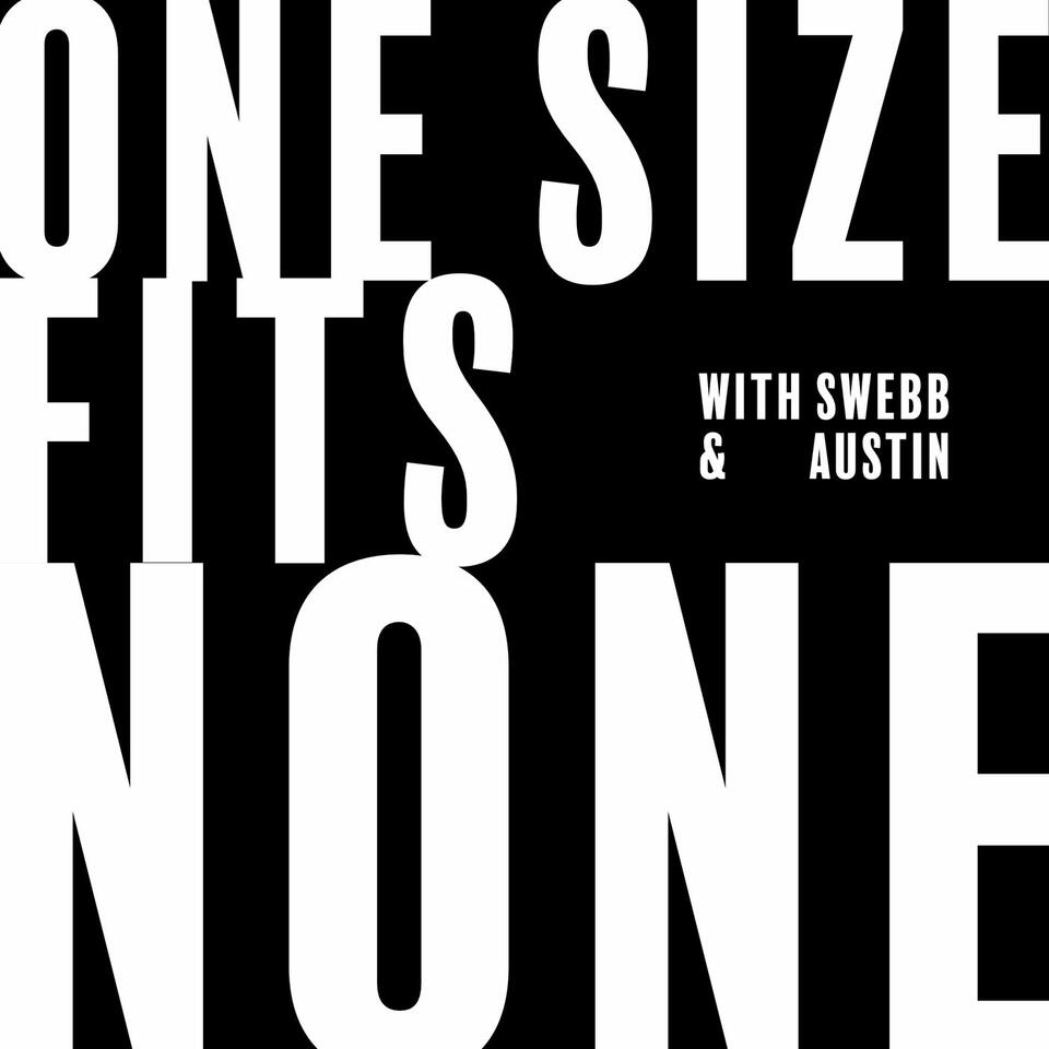 One Size Fits None