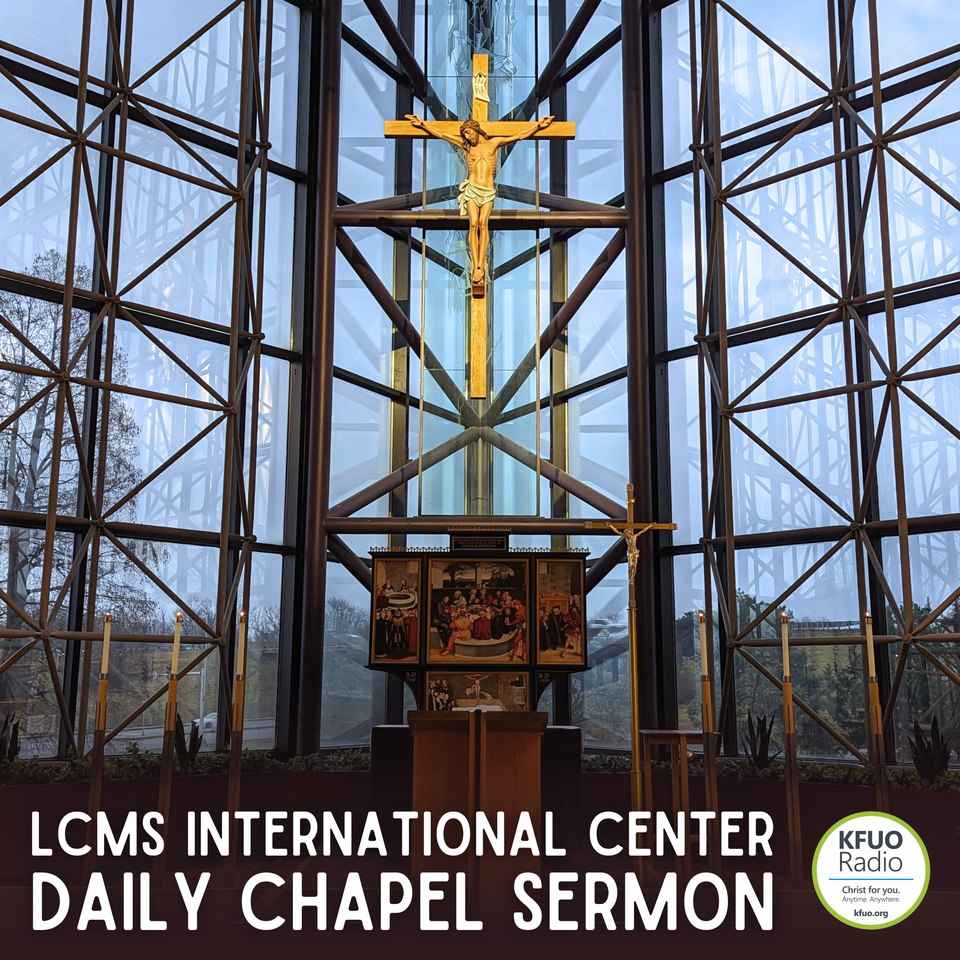 Daily Chapel Sermon from KFUO Radio
