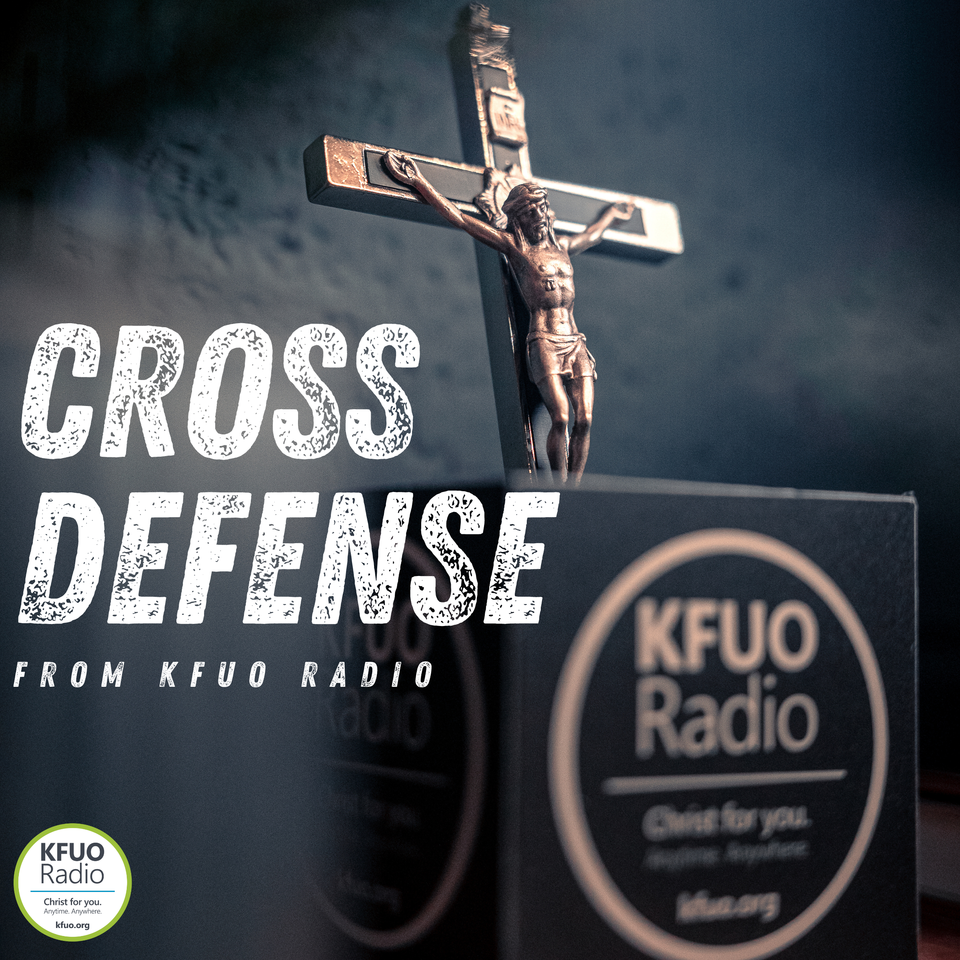 Cross Defense from KFUO Radio