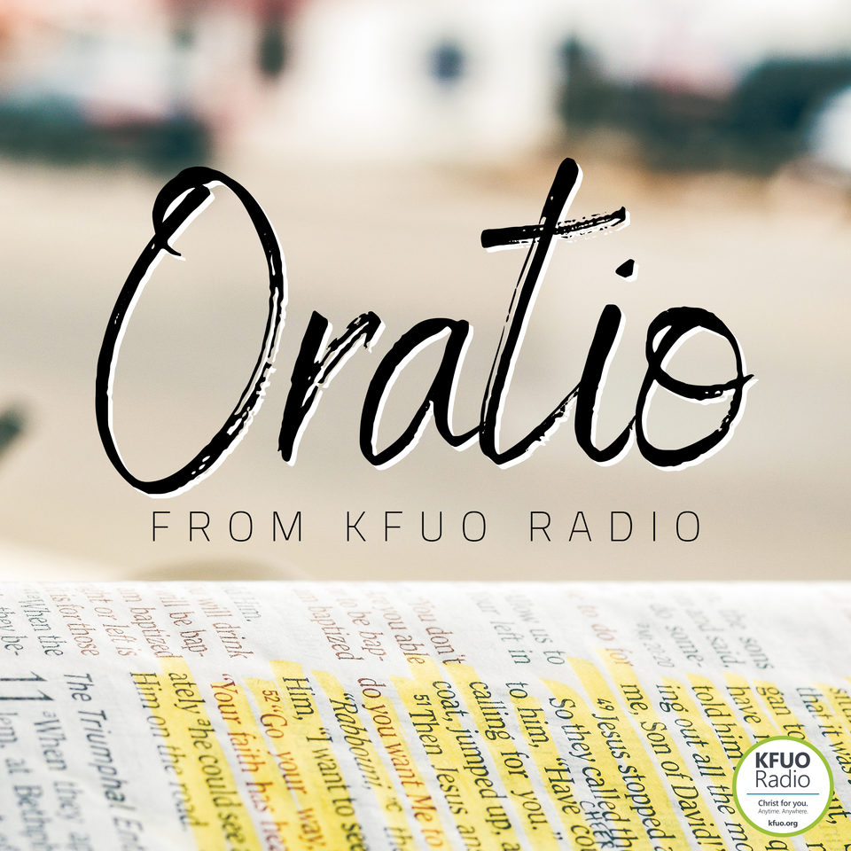 Oratio from KFUO Radio