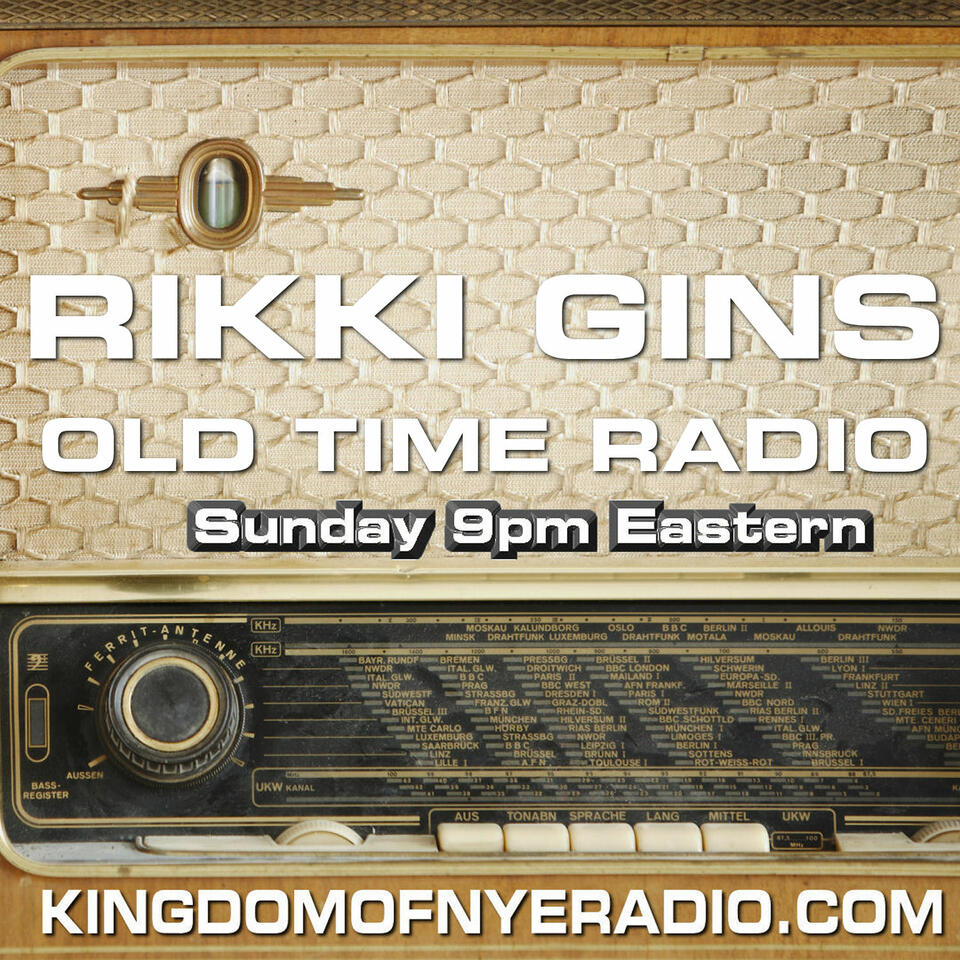 Rikki Gins Old Time Radio