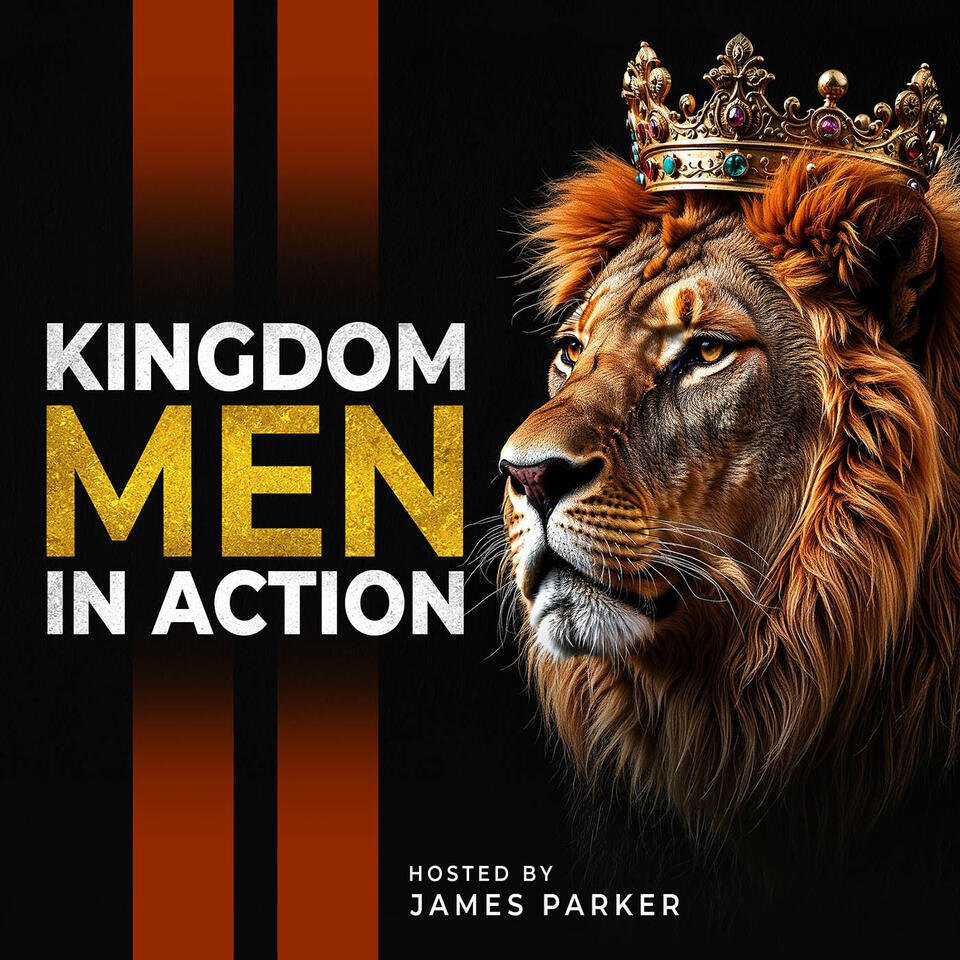 Kingdom Men In Action - Podcast