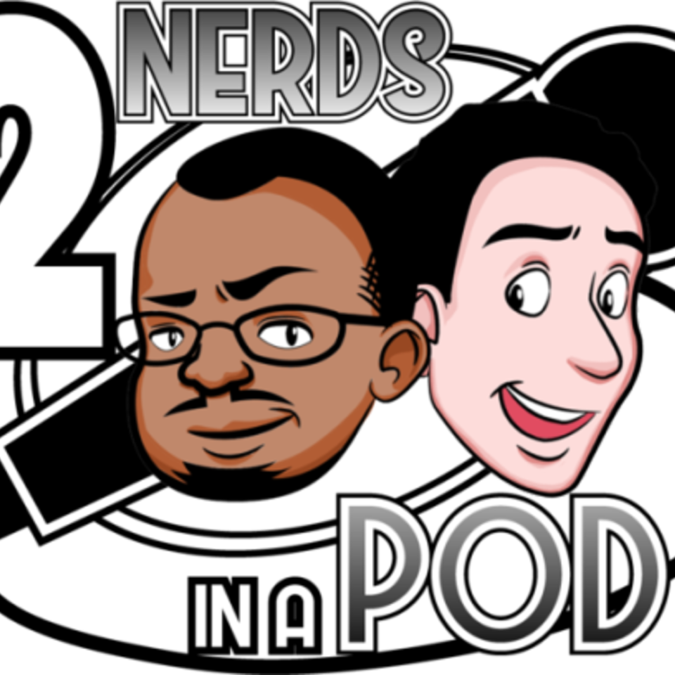 2 Nerds In A Pod: A Video Game Podcast