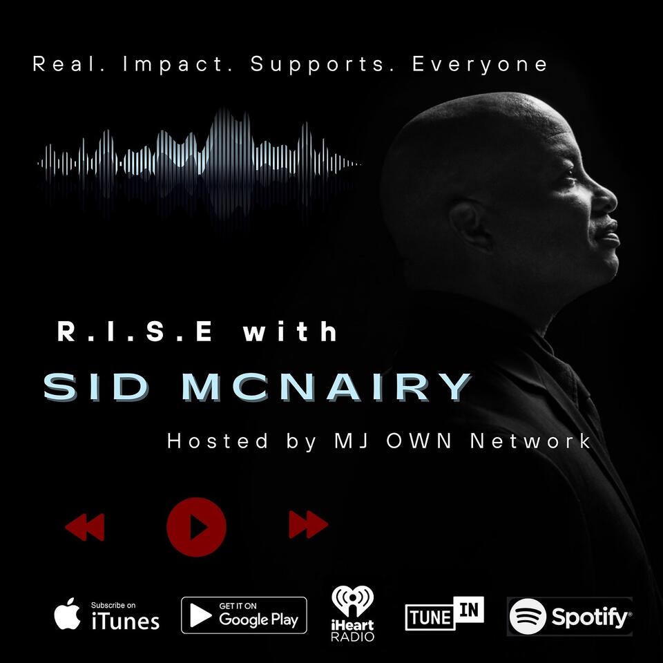 R.I.S.E with Sid McNairy