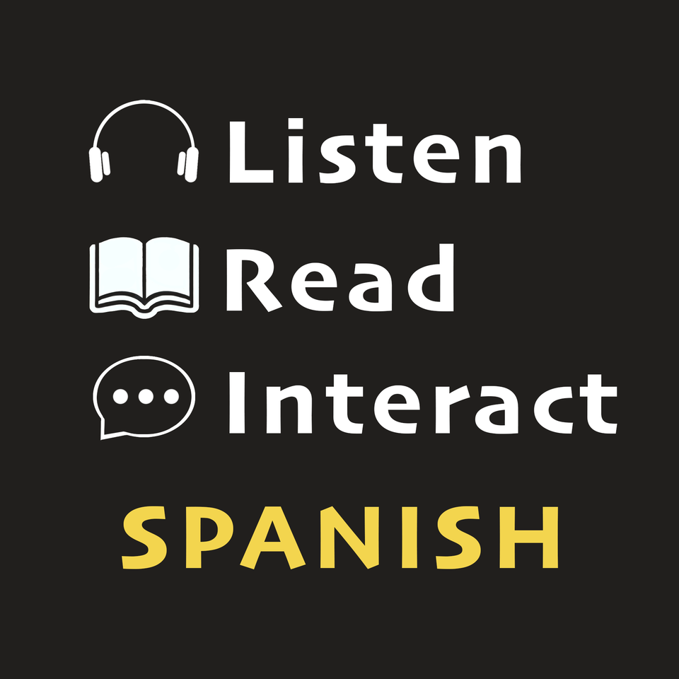 Listen, Read, Interact - Spanish