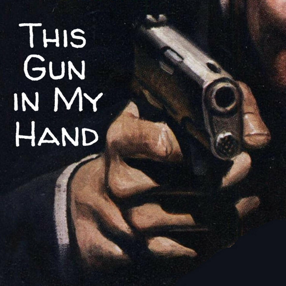 This Gun in My Hand