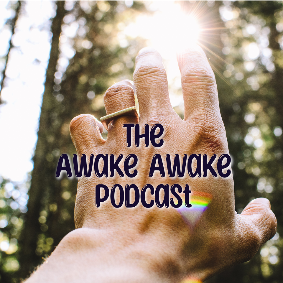 Awake Awake Podcast