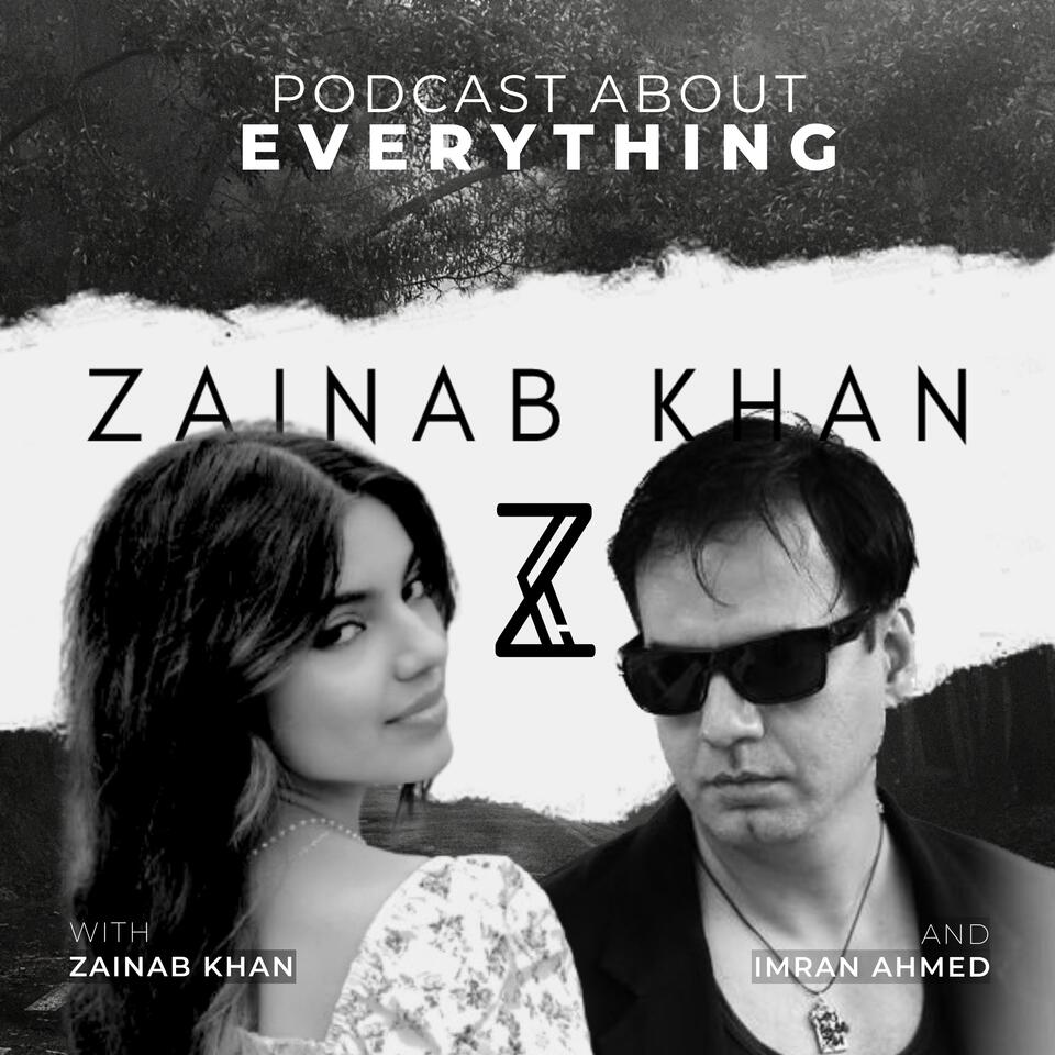 The Zainab Khan Podcast