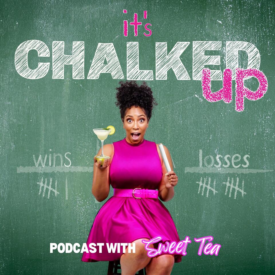 It's Chalked Up Podcast