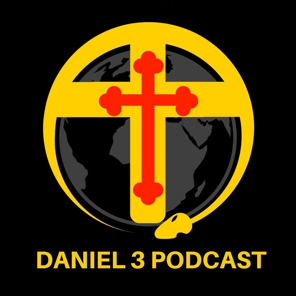 Daniel 3 Podcast