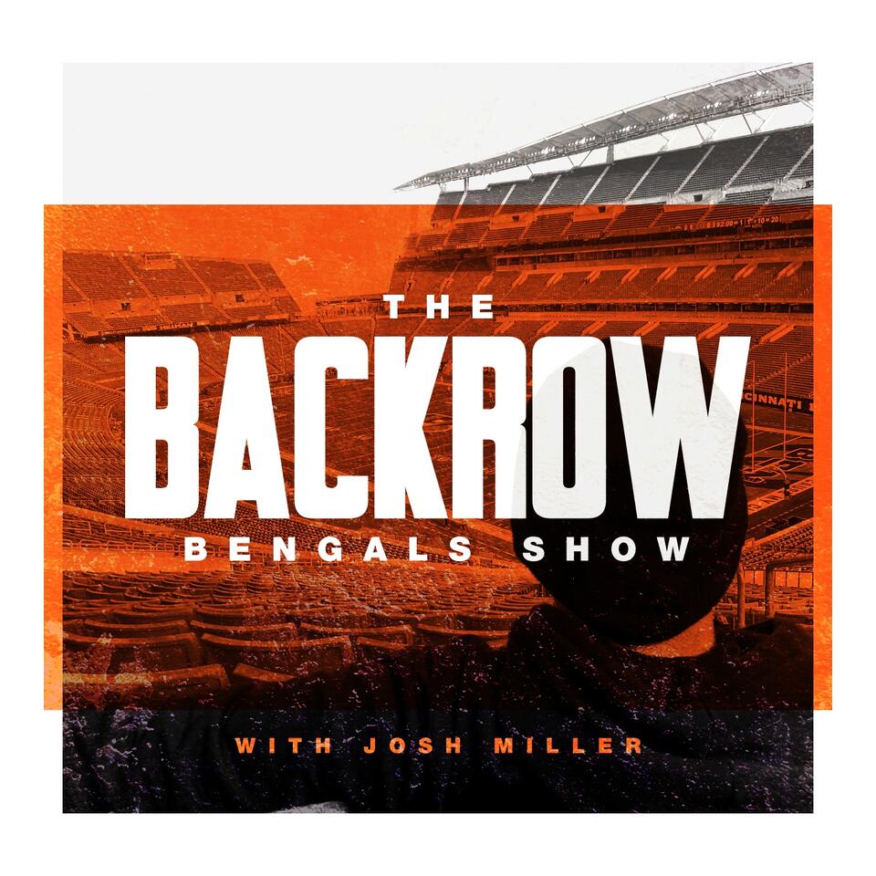 The Back Row Bengals Show - A Cincinnati Bengals Podcast