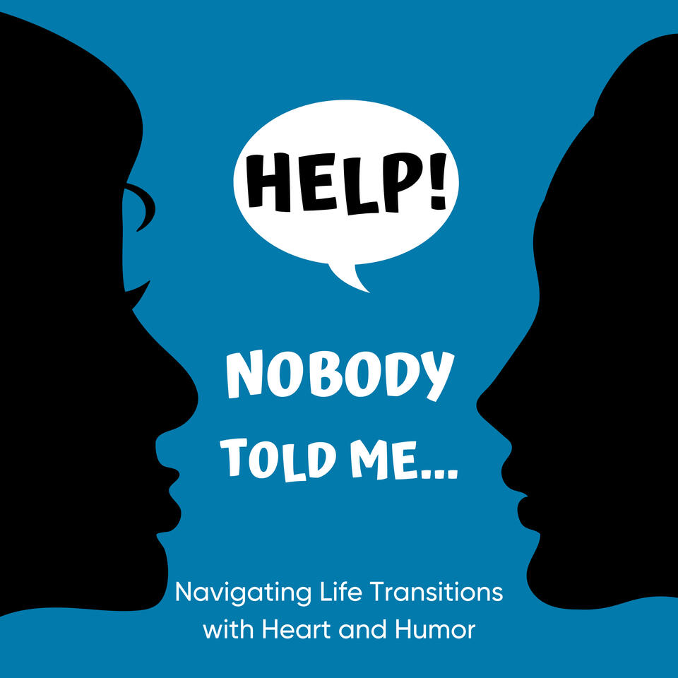HELP Nobody Told Me