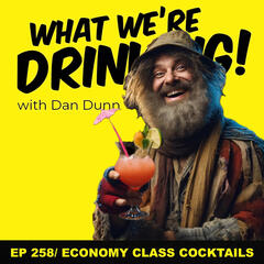 What We're Drinking with Dan Dunn