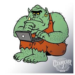 The Trolls Come Out At Night! - CzabeCast