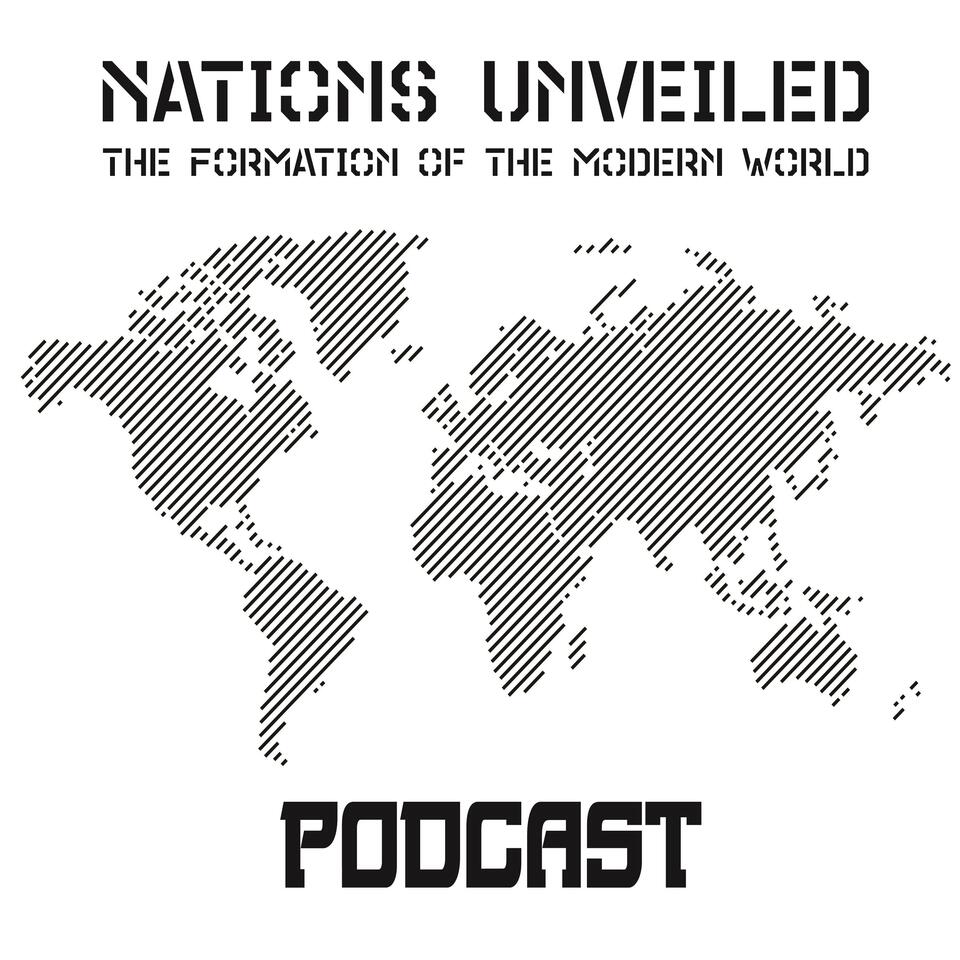 Nations Unveiled: The Formation of the Modern World