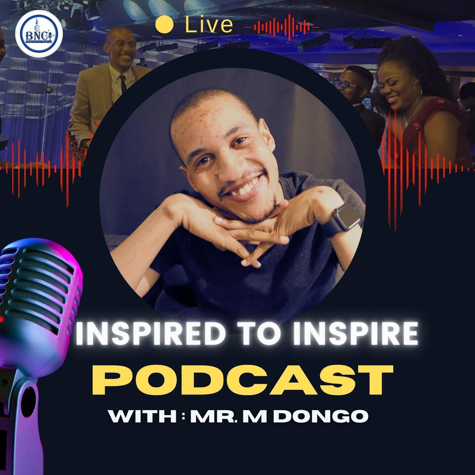 INSPIRED TO INSPIRE - TAPPING INTO YOUR TRUE POTENTIAL