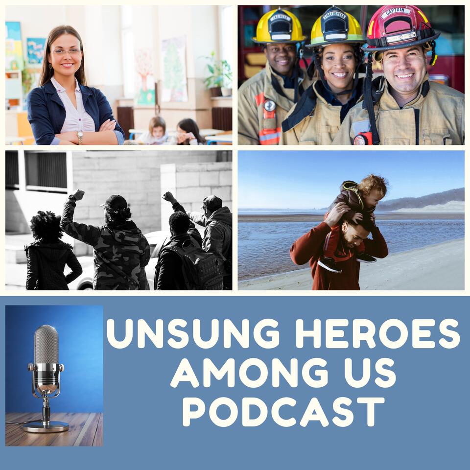 Unsung Heroes Among Us