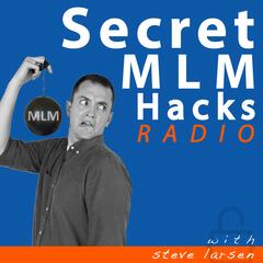 62: Chat With John Ferguson... - Secret MLM Hacks Radio