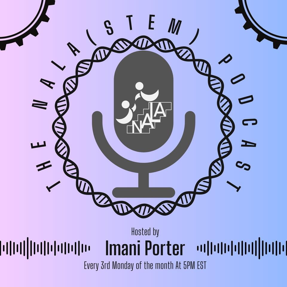 NALA(STEM) Podcast