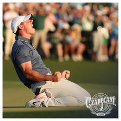 Masters Glory, And It Was Pure Rory - CzabeCast