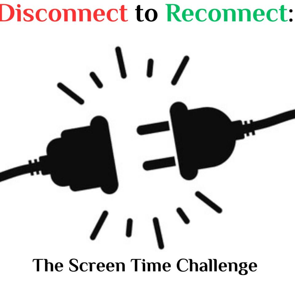 Disconnect to Reconnect: The Screen Time Challenge