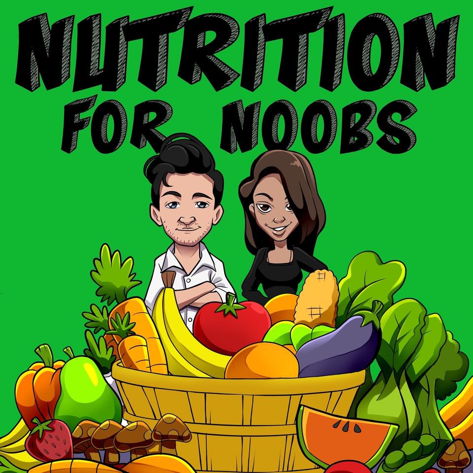Nutrition for Noobs