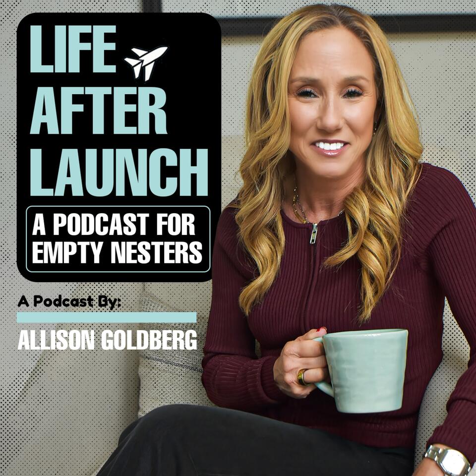 Life After Launch: Navigating the Empty Nest